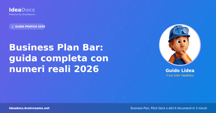 Business Plan Bar: guida completa con numeri reali 2026