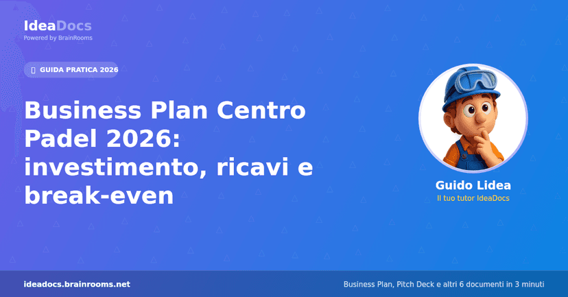 Business Plan Centro Padel 2026: investimento, ricavi e break-even