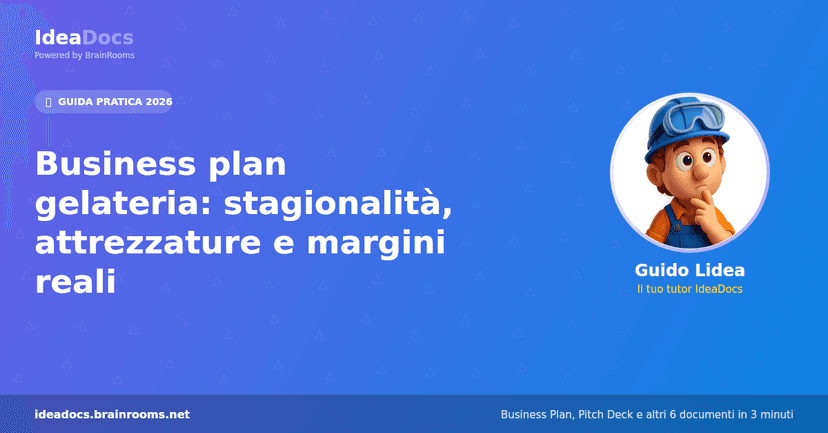 Business plan gelateria: stagionalità, attrezzature e margini reali